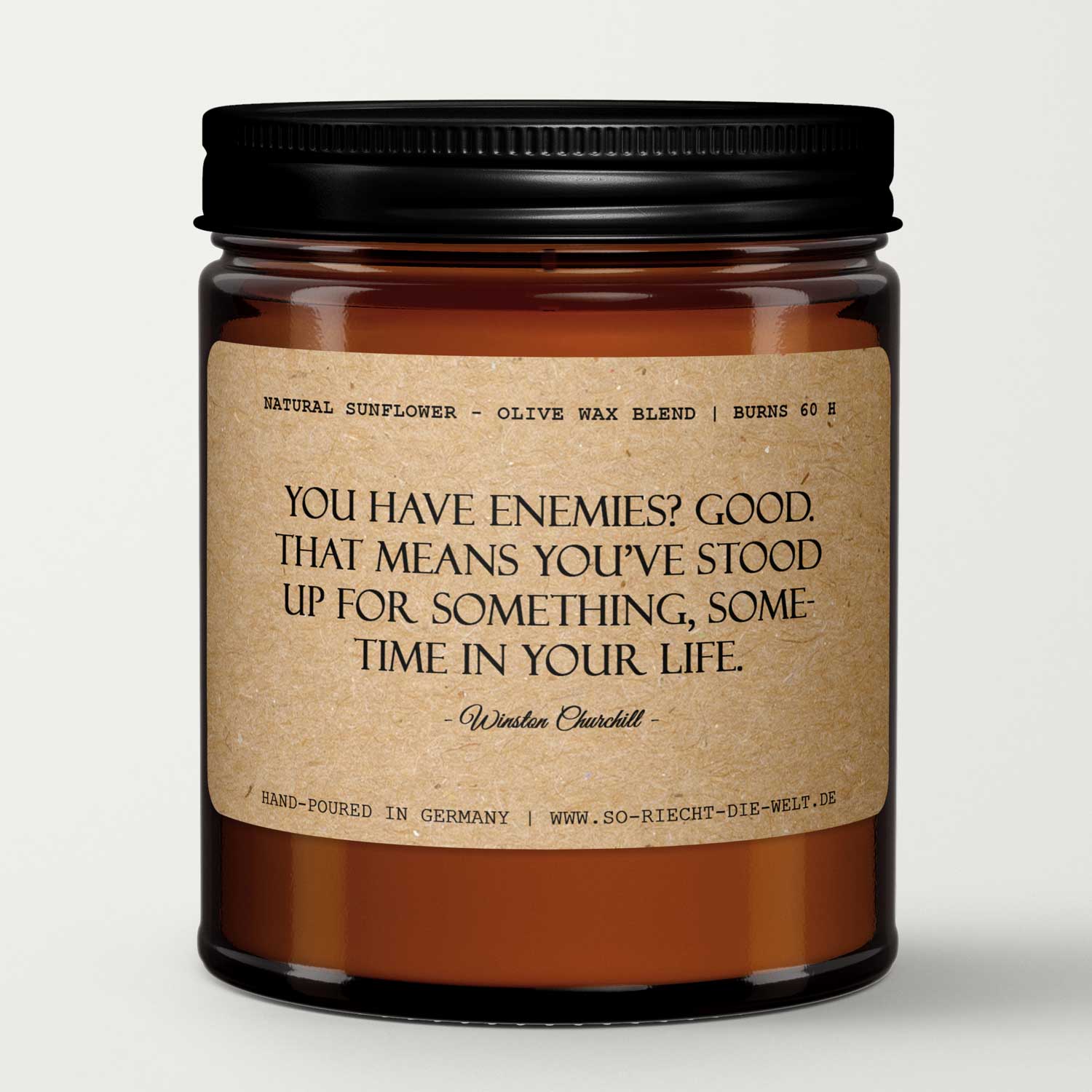“You have enemies? Good. That means you’ve stood up for something.” – Winston Churchill Scented Candle | 240 ml | 450 g | Natural Wax-0